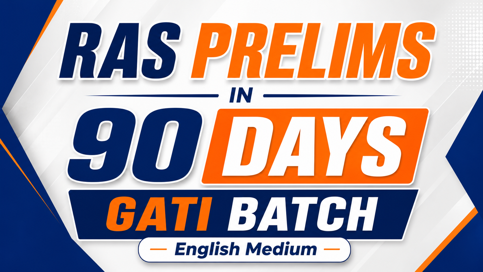 RAS PRELIMS 90 DAYS GATI BATCH